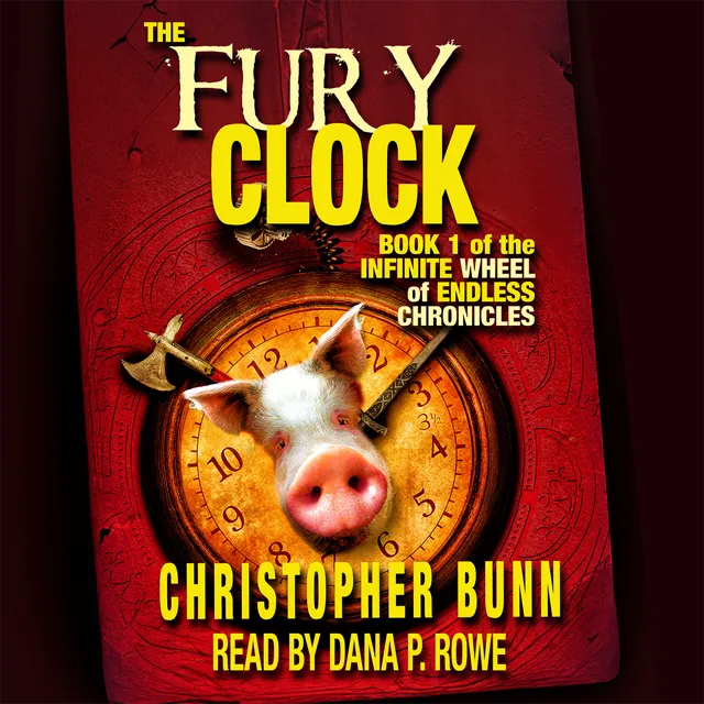 The Fury Clock by Christopher Bunn, narrated by Dana P. Rowe